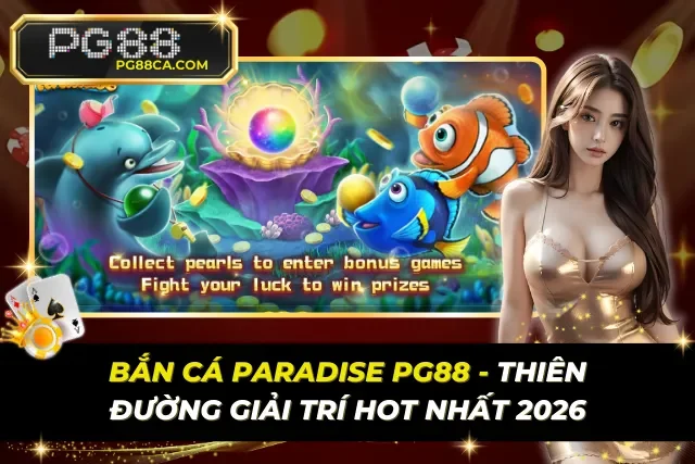 Bắn Cá Paradise PG88