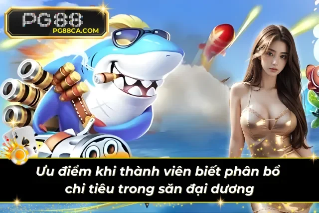 Điều thú vị khi biết cách cân đối chi tiêu khi đi săn cá