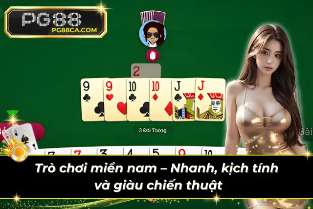 Thử thách khả năng tư duy với trò bài miền Nam hấp dẫn.